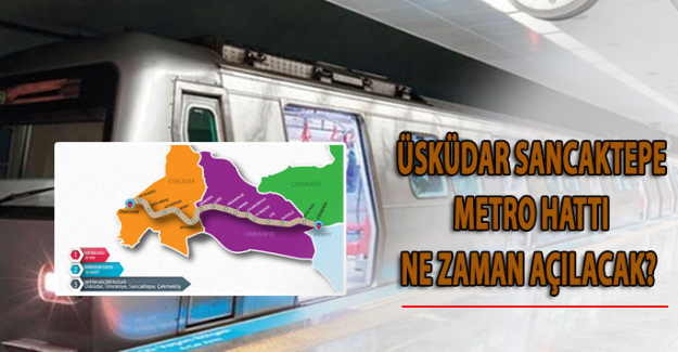 Üsküdar Sancaktepe metro hattı ne zaman açılacak? Güzergahı ve İstasyonları nereler?