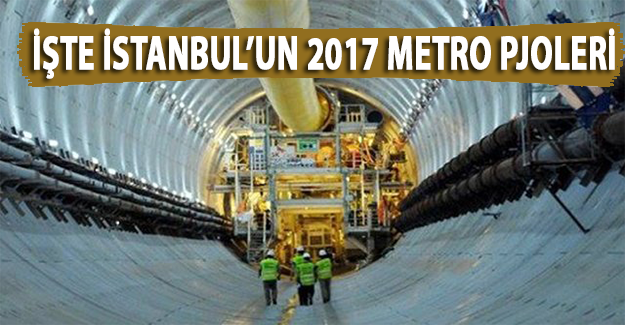 İşte İstanbul'un 2017 Metro Projeleri!