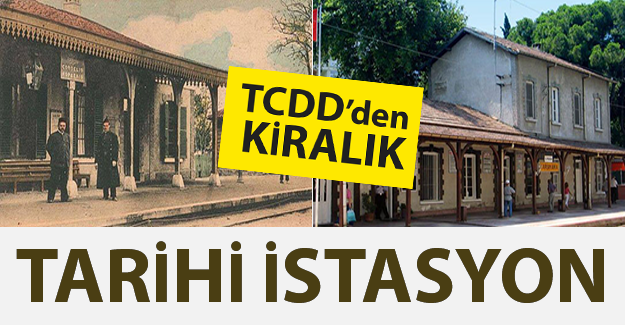 TCDD'den Kiralık Tarihi İstasyon