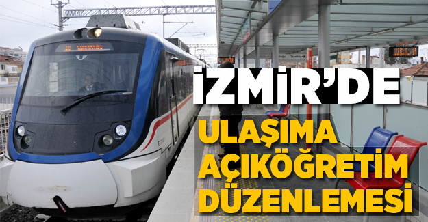İzmir'de ulaşıma 'Açıköğretim' düzenlemesi