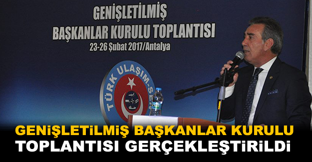 Türk Ulaşım-Sen Genişletilmiş Başkanlar Kurulu Toplantısı Gerçekleştirildi