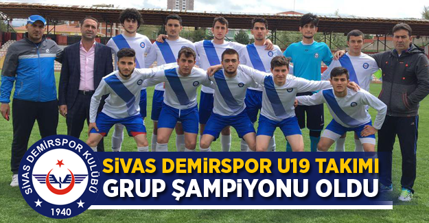 Sivas Demirspor U19 Takımı Grup Şampiyonu Oldu