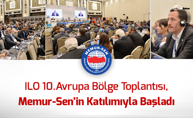 ILO 10.Avrupa Bölge Toplantısı İstanbul'da Başladı