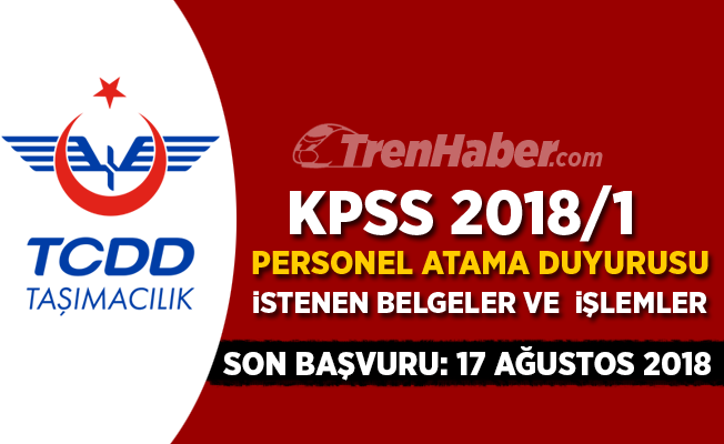 TCDD Taşımacılık KPSS 2018/1 Tercihleri ile Atama Duyurusu