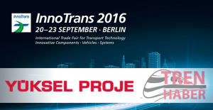 Yüksel Proje InnoTrans 2016 Fuarında