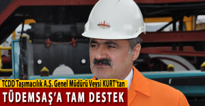 TCDD Taşımacılık Genel Müdürü Kurt'tan TÜDEMSAŞ'a Tam Destek