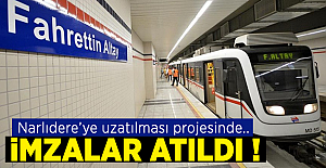 İzmir metrosunun Narlıdere'ye uzatılması projesinde imzalar atıldı