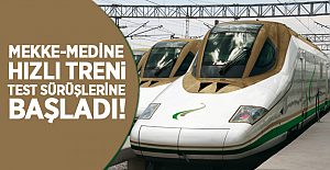 Mekke-Medine hızlı treni test sürüşlerine başladı!