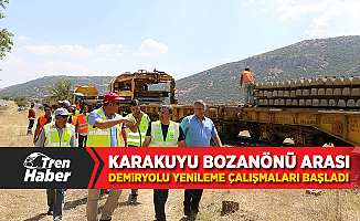 Karakuyu Bozanönü arası demiryolu yenileme çalışmaları başladı