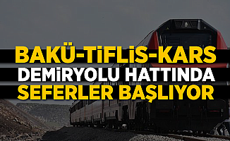 Bakü-Tiflis-Kars demiryolu hattında seferler başlıyor