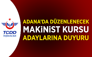Adana'da Düzenlenecek Makinist Kursu Adaylarına Önemli Duyuru!