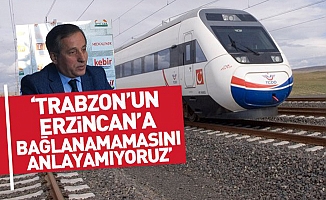 Kobider Başkanı Özgenç: Trabzon demiryolu projesinde 'tık' yok