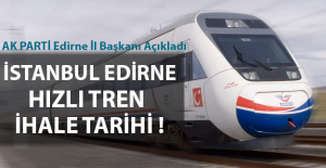 İstanbul Edirne Hızlı Tren İhalesi Haziran'da