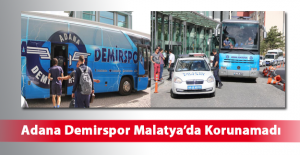 Adana Demirspor Malatya'da Korunamadı