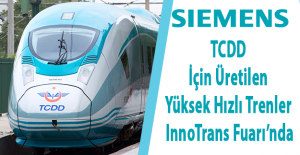 TCDD için üretilen yüksek hızlı tren InnoTrans 2016 Berlin Fuarı’nda