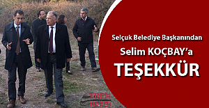 Selçuk Belediye Başkanından Selim Koçbay'a teşekkür!