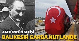 Atatürk'ün Gelişi Balıkesir Gar'da Kutlandı