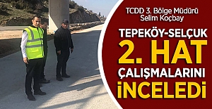 Koçbay Tepeköy-Selçuk 2. hat çalışmalarını inceledi