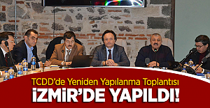 TCDD'de yeniden yapılanma konulu toplantı İzmir'de yapıldı