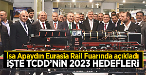 İsa Apaydın Eurasia Rail'de TCDD'nin 2023 hedeflerini yineledi