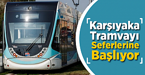 İzmir Karşıyaka Tramvayı Ön Seferlerine Başlıyor