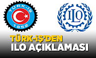 Türk-İş'den ILO Açıklaması