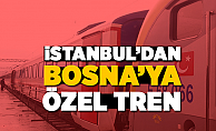 İstanbul'dan Srebrenitsa’ya Özel Tren