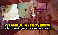 İstanbul Metrosunda müzisyen Gülşah Erol'a dayak iddiası