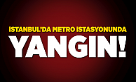 İstanbul'da metro istasyonunda yangın!